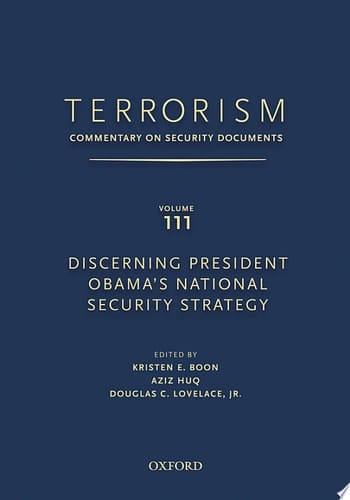 TERRORISM: Commentary on Security Documents Volume 111: Discerning President Obama's National Security Strategy