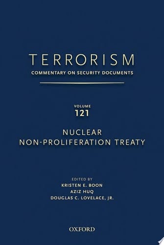 Nuclear Non-Proliferation Treaty, Vol. 121 (Terrorism: Commentary on Security Documents)