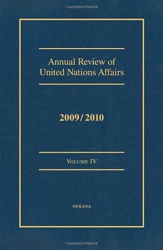 Annual Review of United Nations Affairs 2009/2010 VOLUME IV