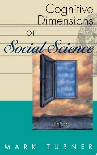Cognitive Dimensions of Social Science: The Way We Think About Politics, Economics, Law, and Society (Psychology)