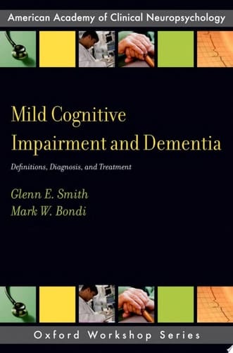 Mild Cognitive Impairment and Dementia: Definitions, Diagnosis, and Treatment (AACN Workshop Series)