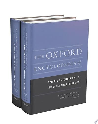 The Oxford Encyclopedia of American Cultural and Intellectual History: 2-Volume Set (Oxford Encyclopedias of American History)
