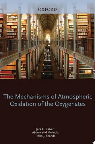 Mechanisms of Atmospheric Oxidation of the Oxygenates
