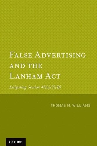 False Advertising and the Lanham Act: Litigating Section 43(a)(1)(B)