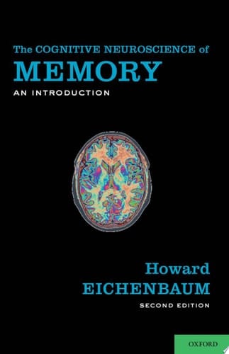 The Cognitive Neuroscience of Memory: An Introduction