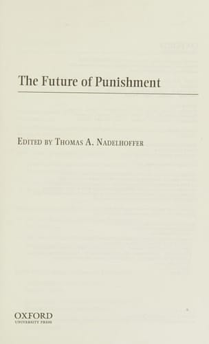 The Future of Punishment (Oxford Series in Neuroscience, Law, and Philosophy)