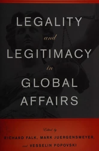 Legality and Legitimacy in Global Affairs