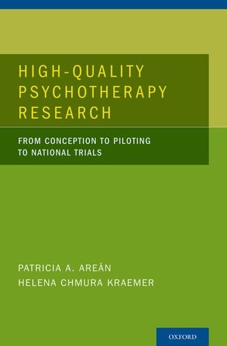 High-Quality Psychotherapy Research: From Conception to Piloting to National Trials