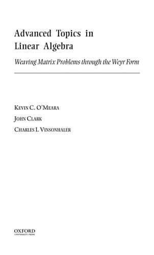 Advanced Topics in Linear Algebra: Weaving Matrix Problems Through the Weyr Form