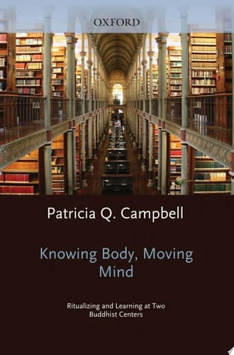 Knowing Body, Moving Mind: Ritualizing and Learning at Two Buddhist Centers