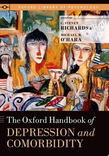 The Oxford Handbook of Depression and Comorbidity (Oxford Library of Psychology)