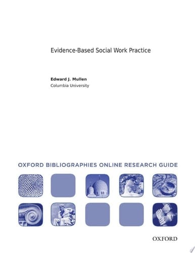 Evidence-based Social Work Practice Oxford Bibliographies Online Research Guide