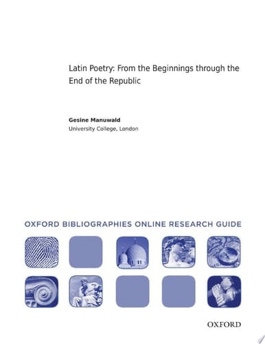 Latin Poetry : From the Beginnings through the End of the Republic