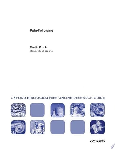 Rule-Following: Oxford Bibliographies Online Research Guide (Oxford Bibliographies Online Research Guides)