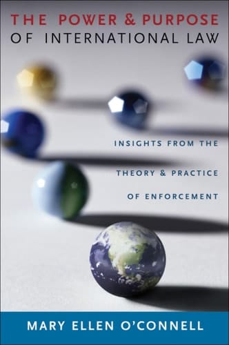 The Power and Purpose of International Law: Insights from the Theory and Practice of Enforcement