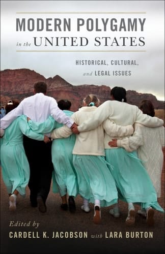 MODERN POLYGAMY IN UNITED STATES C: Historical, Cultural, and Legal Issues