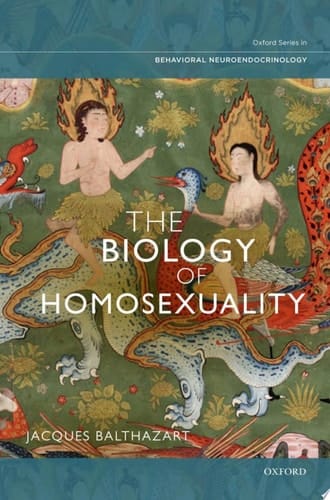 The Biology of Homosexuality (Oxford Series in Behavioral Neuroendocrinology)