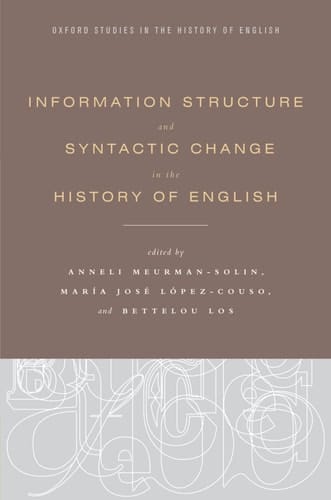 Information Structure and Syntactic Change in the History of English (Oxford Studies in the History of English)