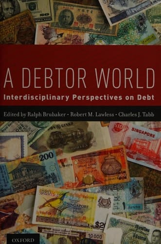 A Debtor World: Interdisciplinary Perspectives on Debt