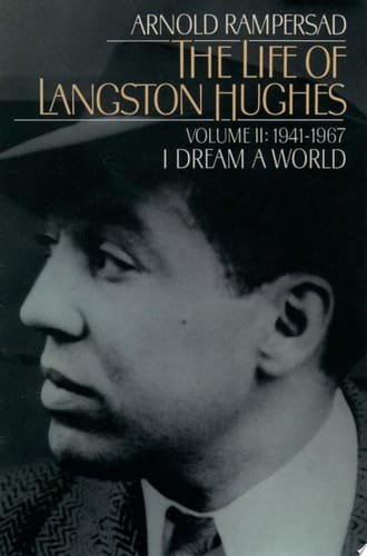 The Life Of Langston Hughes: Volume Ii: 1941-1967, I Dream A World