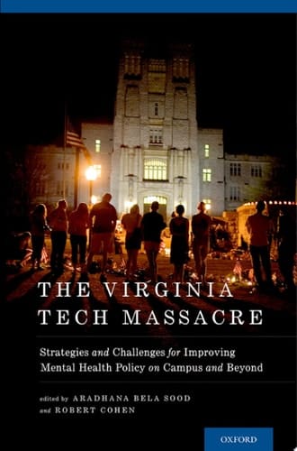The Virginia Tech Massacre: Strategies and Challenges for Improving Mental Health Policy on Campus and Beyond (Developmental Perspectives in Psychiatry)