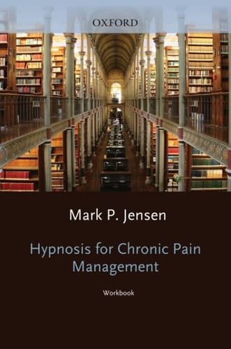 Hypnosis for Chronic Pain Management: Workbook (Treatments That Work)