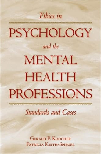 Ethics in Psychology and the Mental Health Professions: Standards and Cases (Oxford Textbooks in Clinical Psychology)