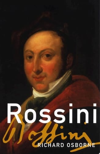 ROSSINI 2E MMUS C: His Life and Works (Master Musicians Series)