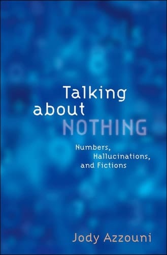 TALKING ABOUT NOTHING C: Numbers, Hallucinations, and Fictions
