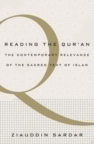 Reading the Qur'an: The Contemporary Relevance of the Sacred Text of Islam