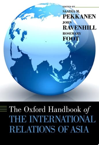 The Oxford Handbook of the International Relations of Asia (Oxford Handbooks)
