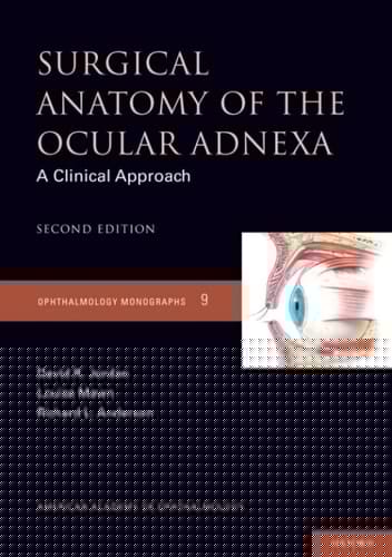 Surgical Anatomy of the Ocular Adnexa: A Clinical Approach (American Academy of Ophthalmology Monograph Series Book 9)
