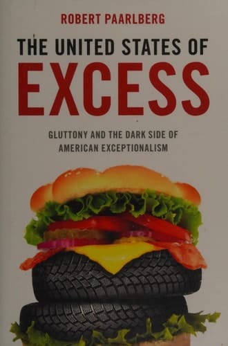 The United States of Excess: Gluttony and the Dark Side of American Exceptionalism