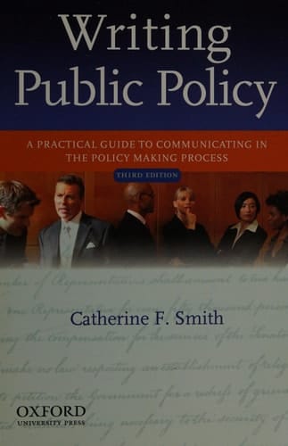Writing Public Policy: A Practical Guide to Communicating in the Policy Making Process, 3rd Edition