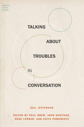 Talking about Troubles in Conversation