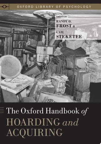 The Oxford Handbook of Hoarding and Acquiring (Oxford Library of Psychology)