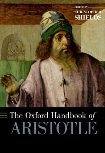 The Oxford Handbook of Aristotle (Oxford Handbooks)