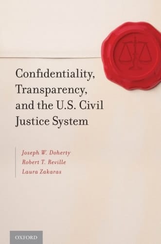Confidentiality, Transparency, and the U.S. Civil Justice System