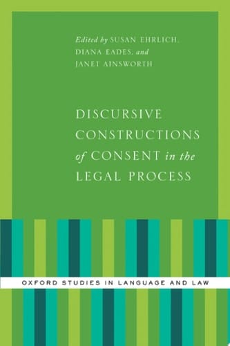 Discursive Constructions Of Consent In The Legal Process