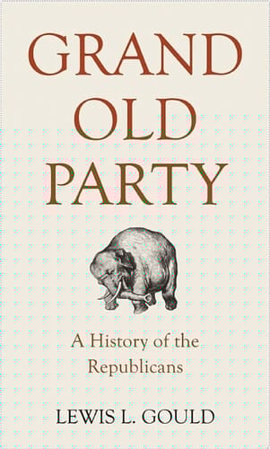 Grand Old Party: A History of the Republicans