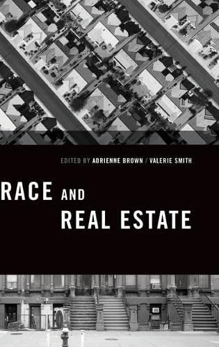 Race and Real Estate (Transgressing Boundaries: Studies in Black Politics and Black Communities)