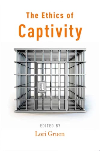 The Ethics of Captivity