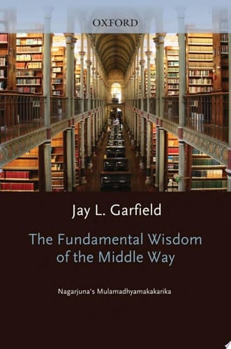 The Fundamental Wisdom Of The Middle Way