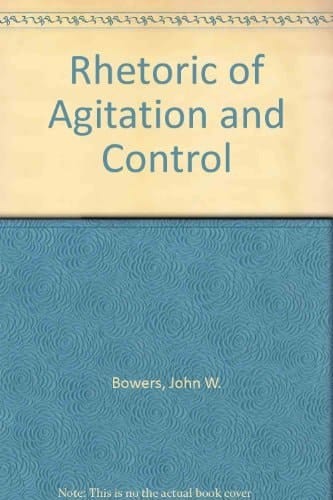 The rhetoric of agitation and control