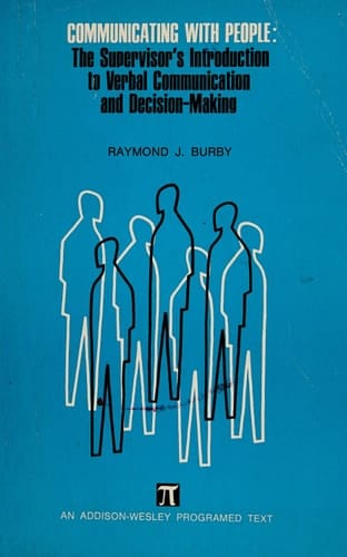 Communicating With People: The Supervisor's Introduction to Verbal Communication and Decision-Making