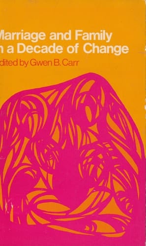 Marriage & Family in a Decade of Change: A Humanistic Reader