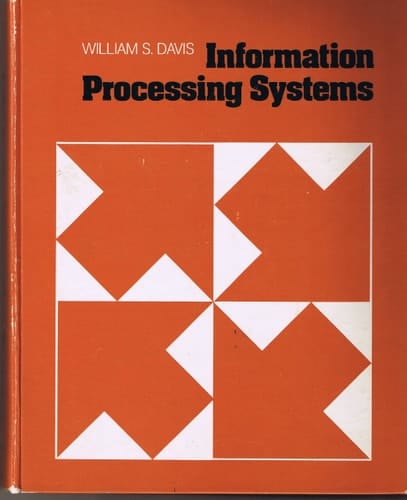 Information Processing Systems: An Introduction to Modern, Computer-Based Information Systems