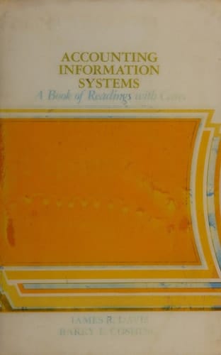 Accounting Information Systems: A Book of Readings with Cases