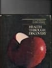 Health through discovery (Addison-Wesley series in health)