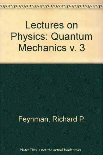 Lectures on Physics: Quantum Mechanics v. 3